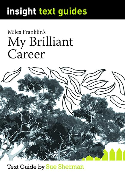 My Brilliant Career – Insight Text Guide