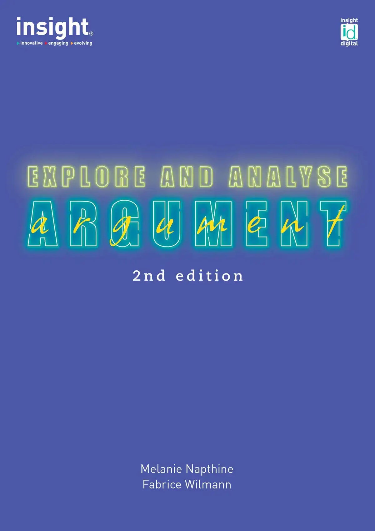 Explore and Analyse Argument 2nd Edition