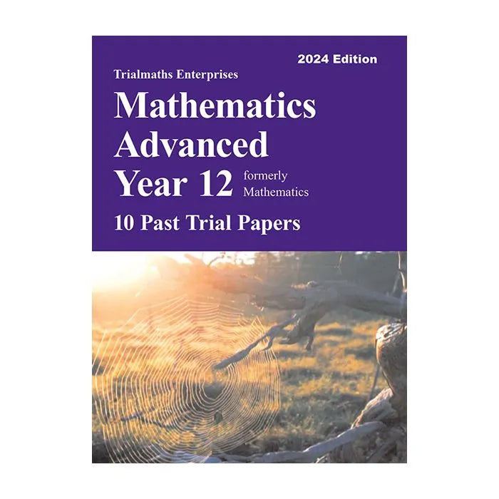 Trialmaths: Mathematics Advanced Year 12 - Past Trial Papers