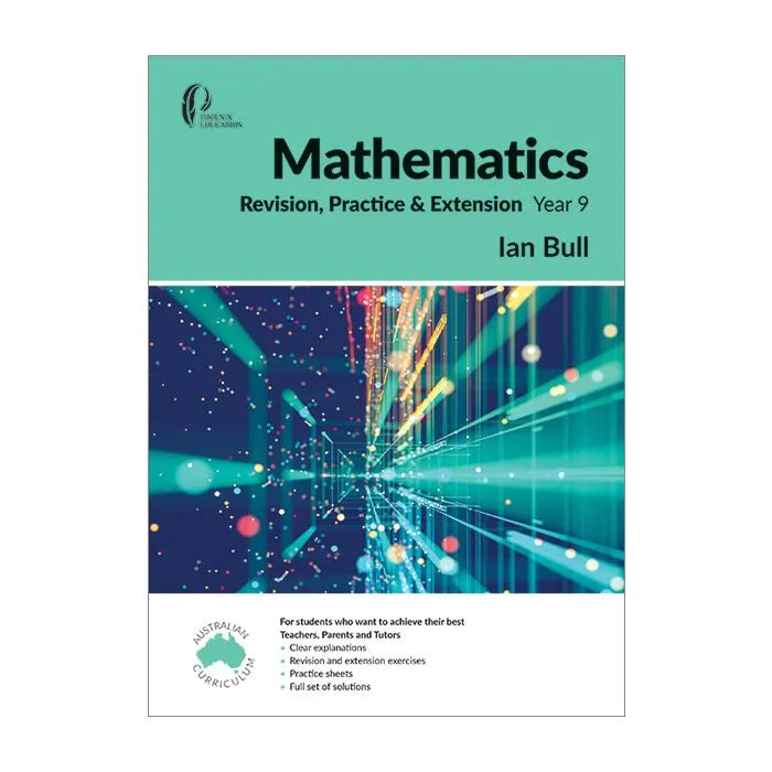 Mathematics Revision, Practice & Extension Year 9