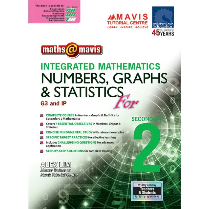 Maths@Mavis Integrated Mathematics Numbers Graphs & Statistics for Sec 2