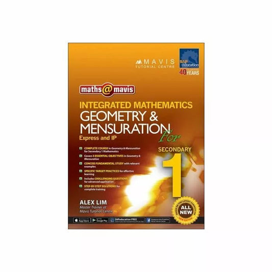 Maths@Mavis Integrated Mathematics Geometry Mensuration for Sec 1 (Express & IP)