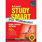 A-Level Study Smart H2 Mathematics: Graphs, Functions and Series