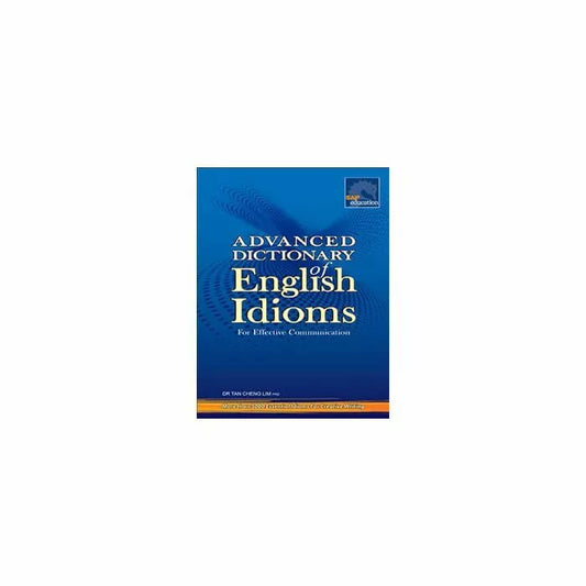 Advanced Dictionary of English Idioms