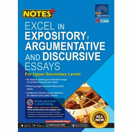 Excel in Expository, Argumentative and Discursive Essays for Upper Secondary Levels