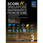 SCORE A* in Singapore Mathematics Problem Sums (Standard Edition) Level 3