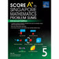 SCORE A* in Singapore Mathematics Problem Sums (Advanced Edition) Level 5