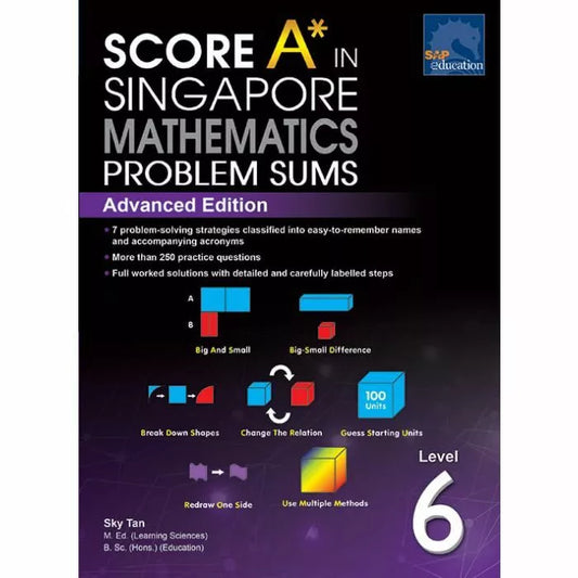 SCORE A* in Singapore Mathematics Problem Sums (Advanced Edition) Level 6
