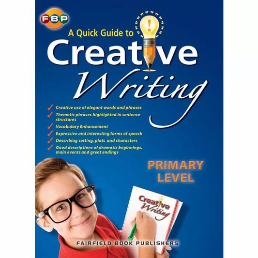 A Quick Guide to Creative Writing - Primary Level