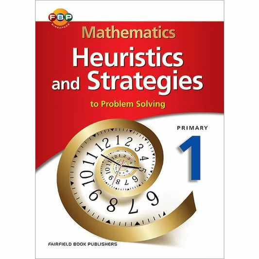 Maths Heuristics and Strategies to Problem Solving Primary 1