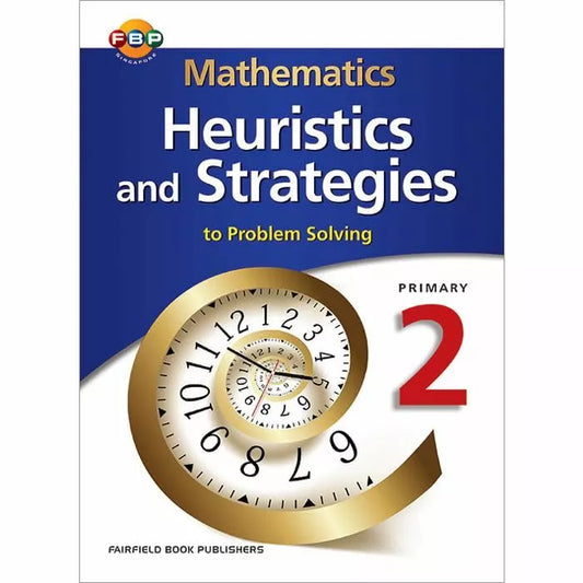 Maths Heuristics and Strategies to Problem Solving Primary 2