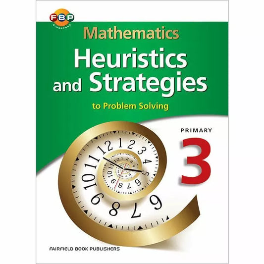 Maths Heuristics and Strategies to Problem Solving Primary 3