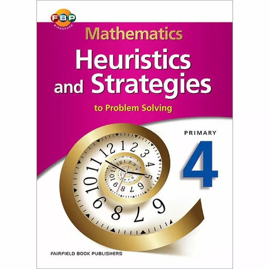 Maths Heuristics and Strategies to Problem Solving Primary 4