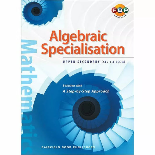Algebraic Specialisation Upper Secondary 3&4