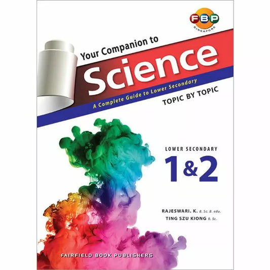 Your Companion to Science for Lower Secondary 1&2