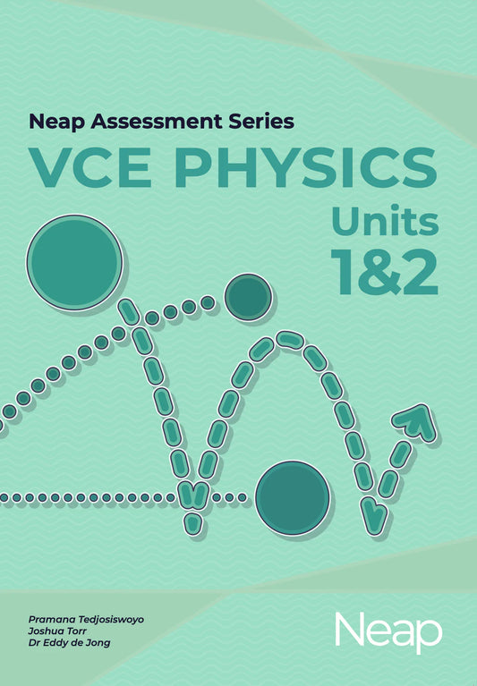 Neap Assessment Series: VCE Physics Units 1&2