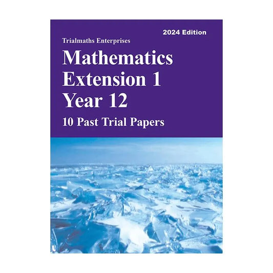 Trialmaths: Mathematics Extension 1 Year 12 - Past Trial Papers