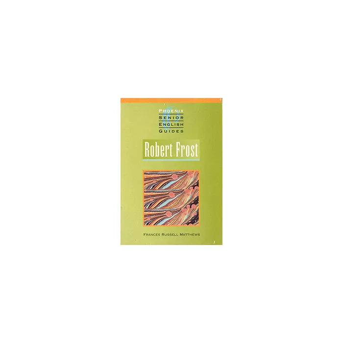 Robert Frost Phoenix Senior English Guide