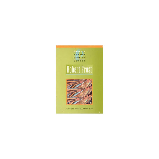 Robert Frost Phoenix Senior English Guide