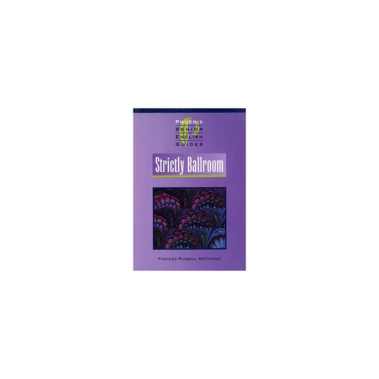 Strictly Ballroom Phoenix Senior English Guide