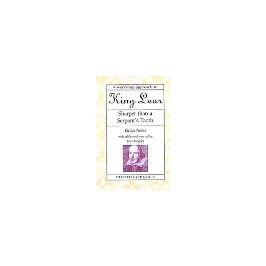 King Lear Workshop - Sharper than a Serpent's Tooth