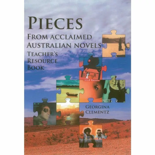Pieces from Australian Novels Teacher Resource Book