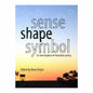 Sense, Shape, Symbol