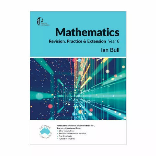 Mathematics Revision, Practice and Extension Year 8