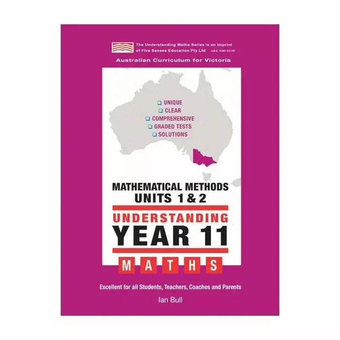 Understanding Year 11 Mathematical Methods Units 1 & 2 - Australian Curriculum for Victoria