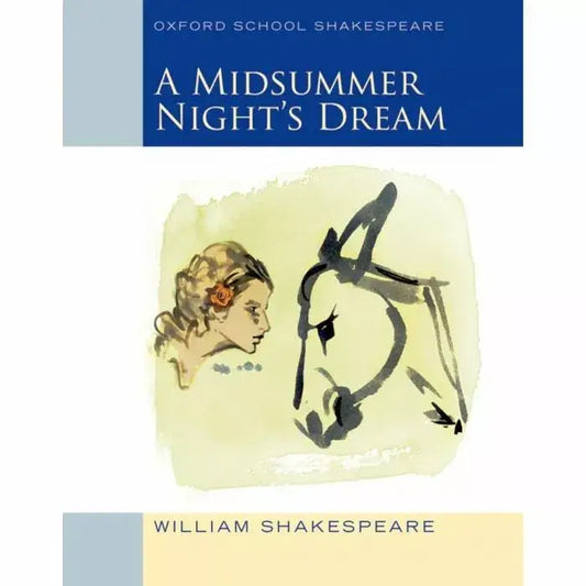 A Midsummer Night's Dream ( Oxford School Shakespeare) - Oxford University Press