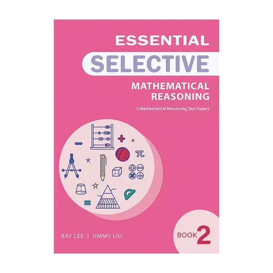 Essential Mathematical Reasoning for Selective book 2