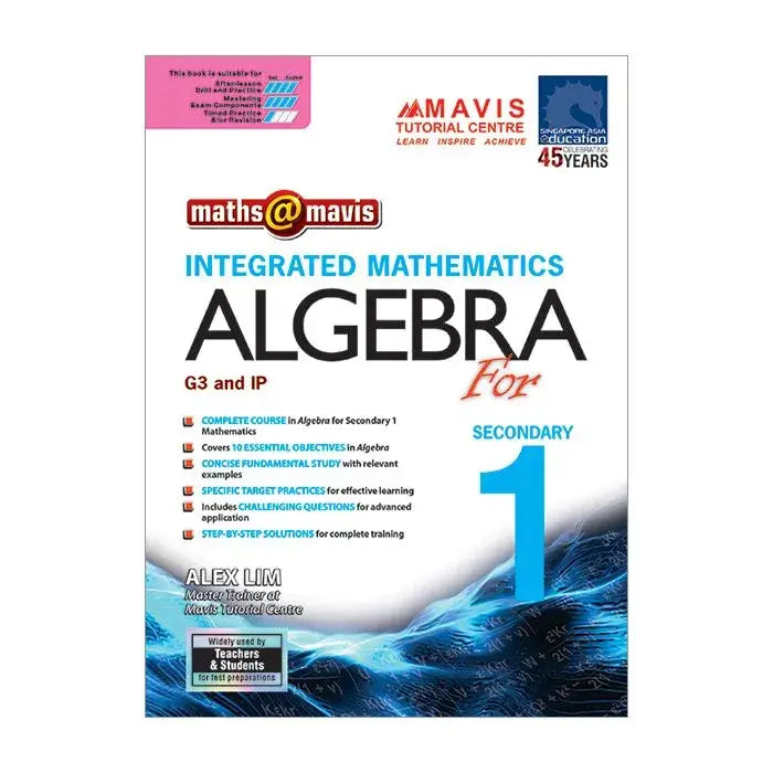 Mavis Math Jacket Maths@Mavis Integrated Mathematics Algebra for Secondary 1 (G3&IP ...
