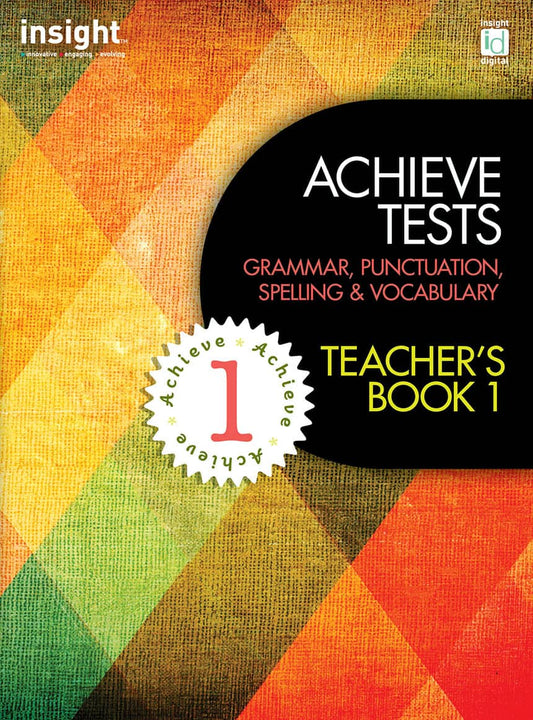 Achieve Tests Teacher's Book 1 - Junior Secondary Level ( Grammar, Punctuation, Spelling, Vocabulary )