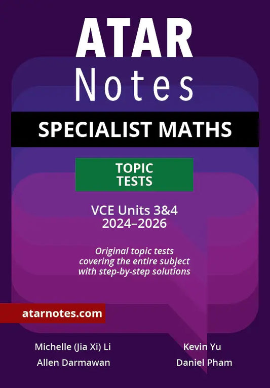 Atar Notes VCE Specialist Maths Units 3&4 Topic Test