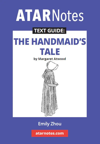 The Handmaid's Tale  - ATAR Notes