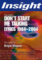 Insight - Don't Start Me Talking: Lyrics
