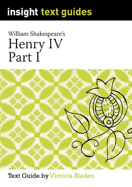 Henry IV Part I – Insight Text Guide