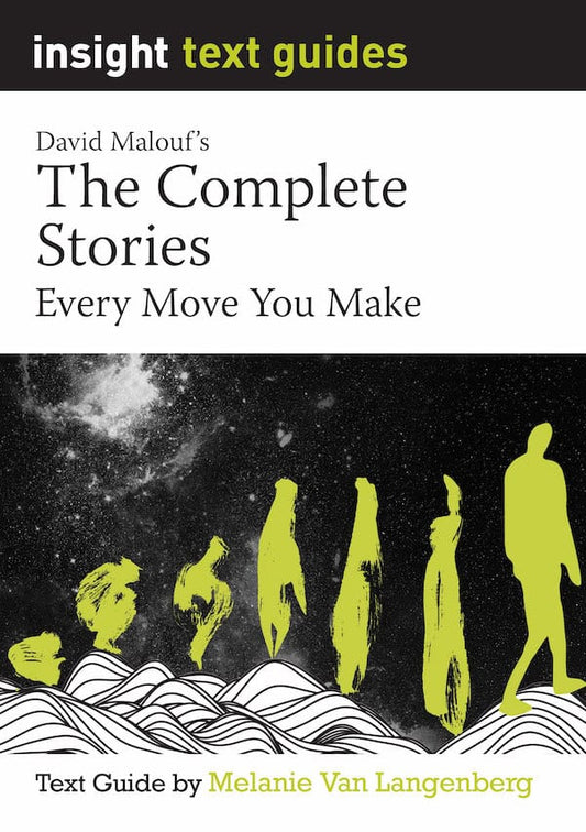 David Malouf’s The Complete Stories: Every Move You Make – Insight Text Guide