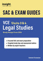 SAC & Exam Guides: VCE Units 3 & 4 Legal Studies