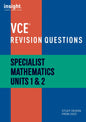 VCE Revision Questions – Specialist Mathematics Units 1 & 2 (digital only)