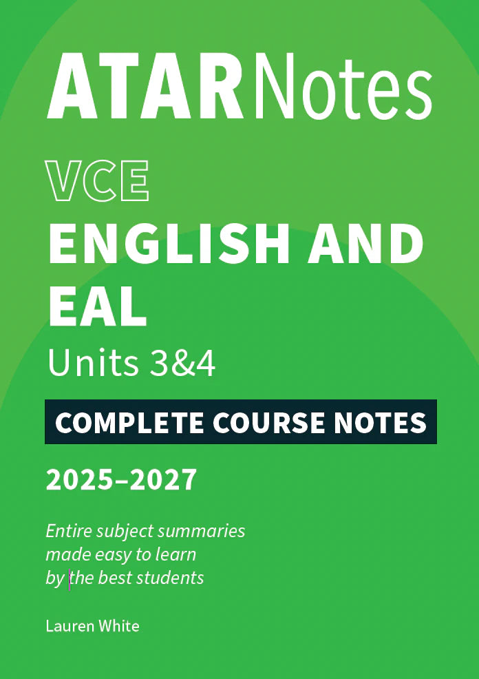 ATAR Notes VCE English and EAL 3&4 Complete Course Notes (2025-2027)