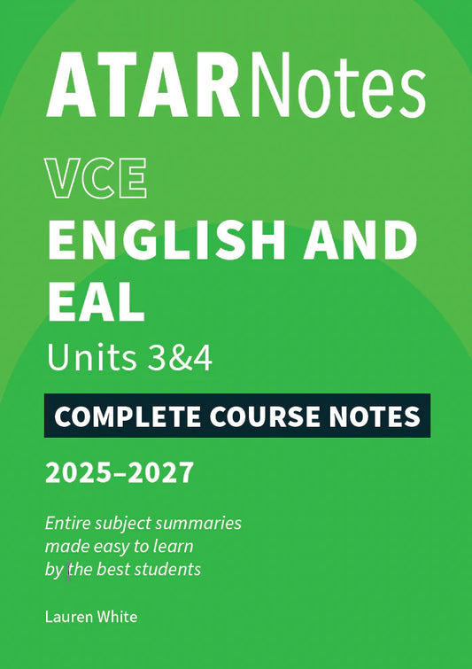 ATAR Notes VCE English and EAL 3&4 Complete Course Notes (2025-2027)