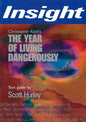 The Year of Living dangerously - Insight