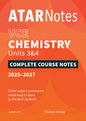 ATAR Notes VCE Chemistry 3&4 Complete Course Notes (2025-2027)