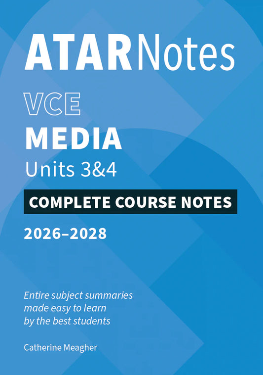 ATAR Notes VCE Media 3&4 Complete Course Notes (2026-2028)