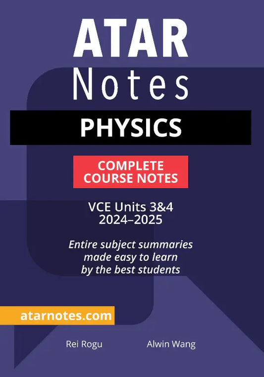 ATAR Notes VCE Physics 3&4 Notes (2024~2025)