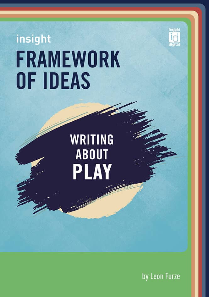 Insight Framework of Ideas - Writing about Play