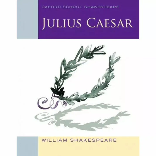 Julius Caesar - Oxford School Shakespeare - Oxford University Press