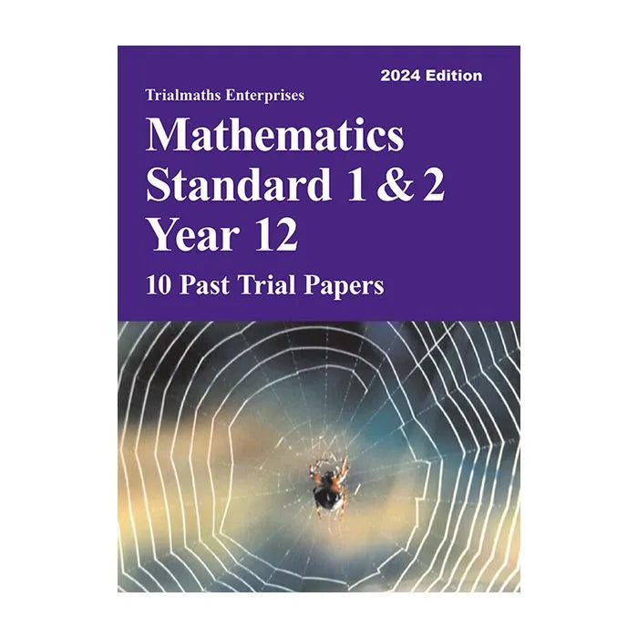 Trialmaths: Mathematics Standard 1&2 Year 12 - Past Trial Papers