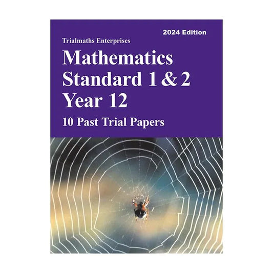 Trialmaths: Mathematics Standard 1&2 Year 12 - Past Trial Papers